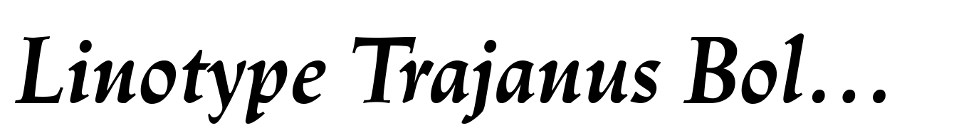 Linotype Trajanus Bold Italic